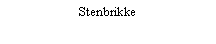 Tekstboks: Stenbrikke
